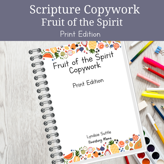 Fruit of the Spirit Scripture Copywork--Printed Letters