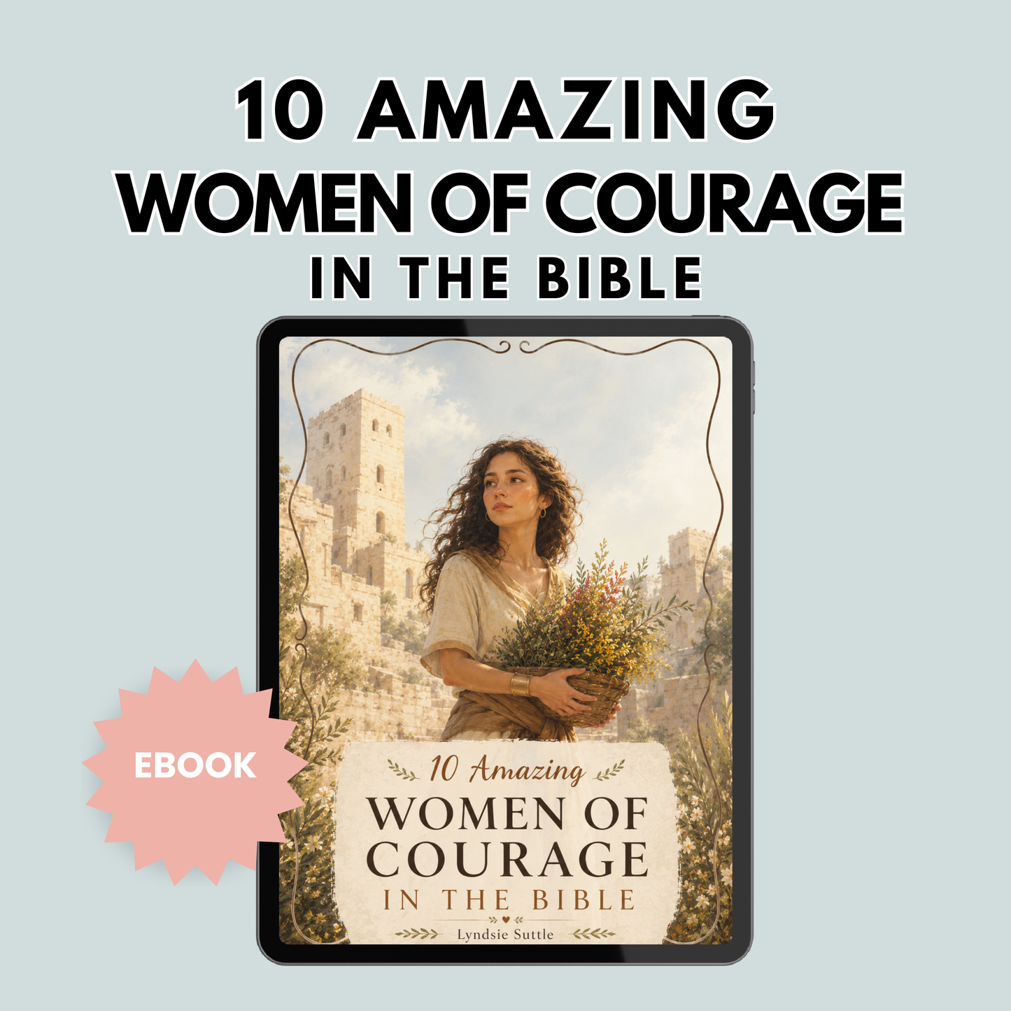 10 Courageous Women in the Bible ebook